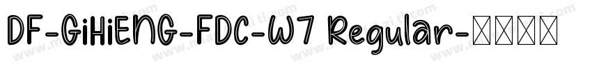 DF-GiHiENG-FDC-W7 Regular字体转换